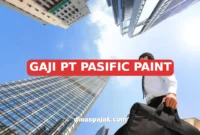 GAJI PT PASIFIC PAINT