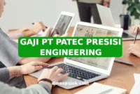GAJI PT PATEC PRESISI ENGINEERING