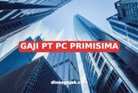 GAJI PT PC PRIMISIMA