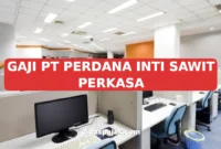 GAJI PT PERDANA INTI SAWIT PERKASA