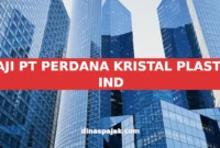 GAJI PT PERDANA KRISTAL PLASTIK IND