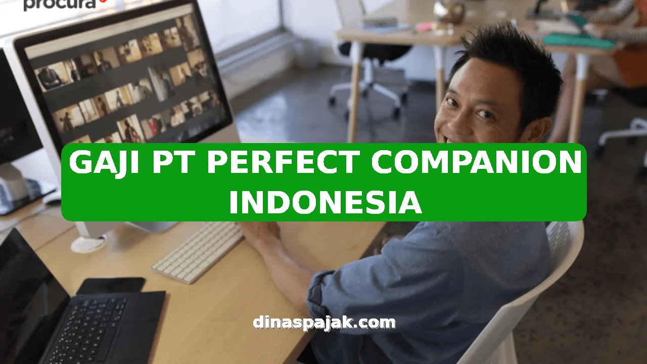 GAJI PT PERFECT COMPANION INDONESIA