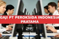 GAJI PT PEROKSIDA INDONESIA PRATAMA