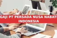GAJI PT PERSADA NUSA NABATI INDONESIA