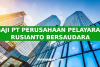 GAJI PT PERUSAHAAN PELAYARAN RUSIANTO BERSAUDARA
