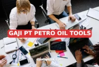 GAJI PT PETRO OIL TOOLS