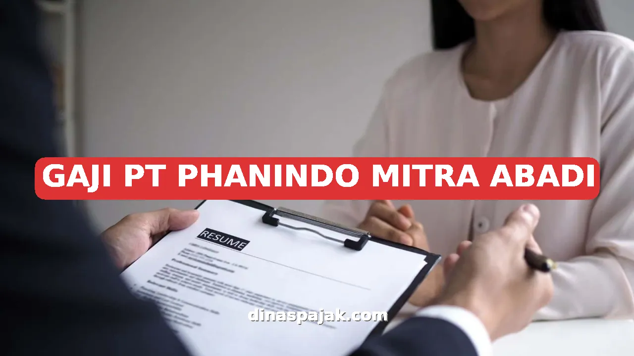 GAJI PT PHANINDO MITRA ABADI