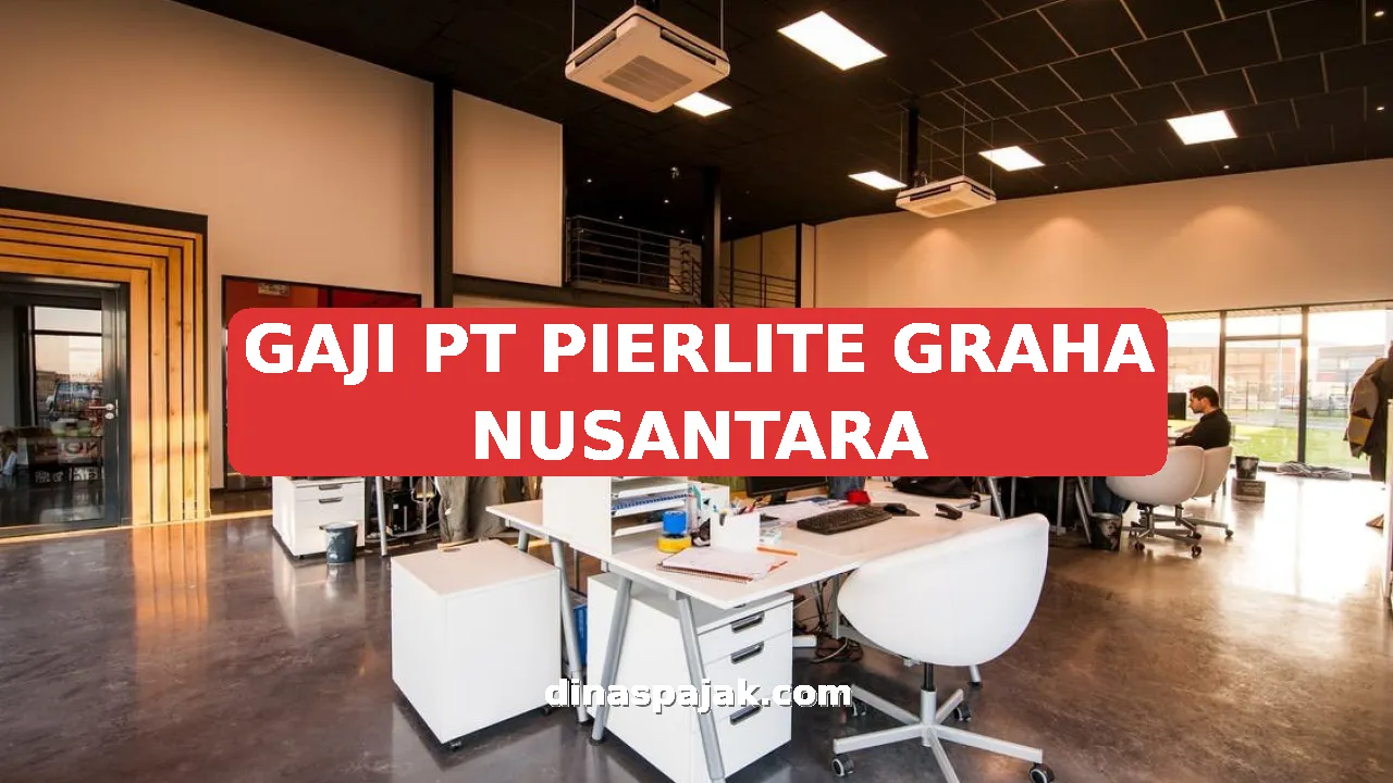 GAJI PT PIERLITE GRAHA NUSANTARA