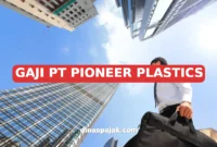 GAJI PT PIONEER PLASTICS