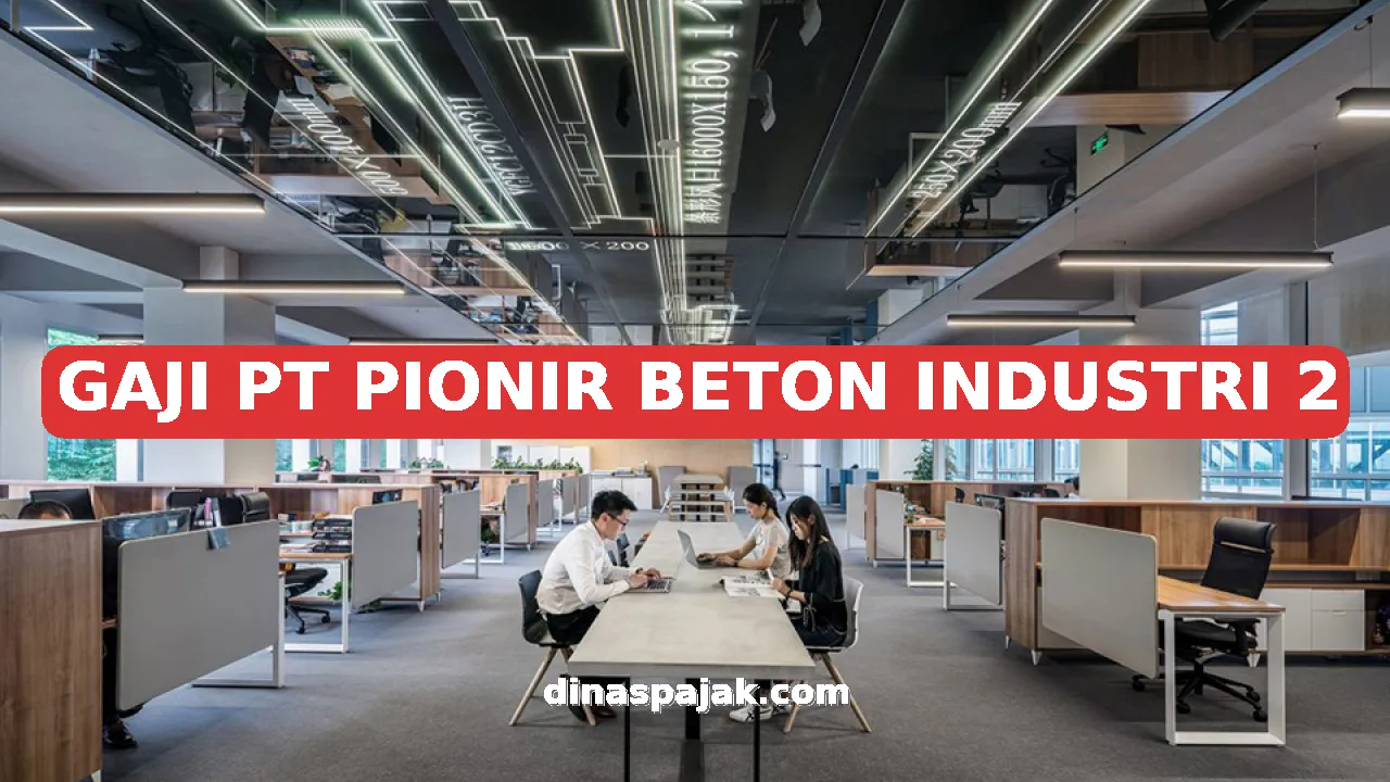 GAJI PT PIONIR BETON INDUSTRI 2