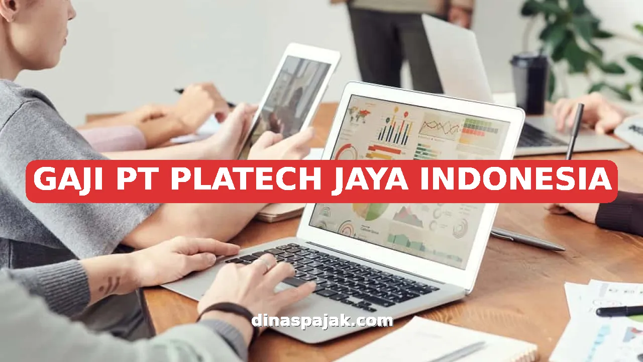 GAJI PT PLATECH JAYA INDONESIA