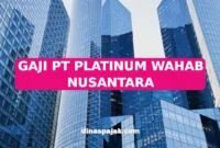GAJI PT PLATINUM WAHAB NUSANTARA