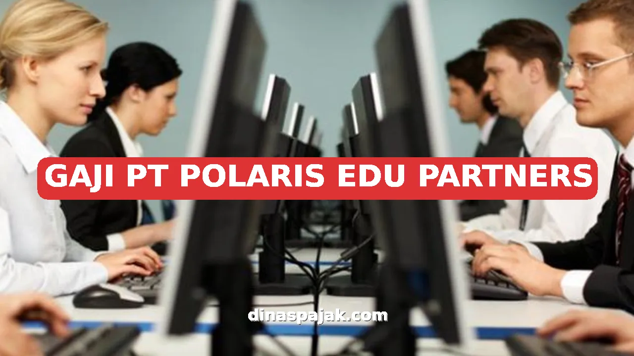 GAJI PT POLARIS EDU PARTNERS