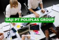GAJI PT POLIPLAS GROUP