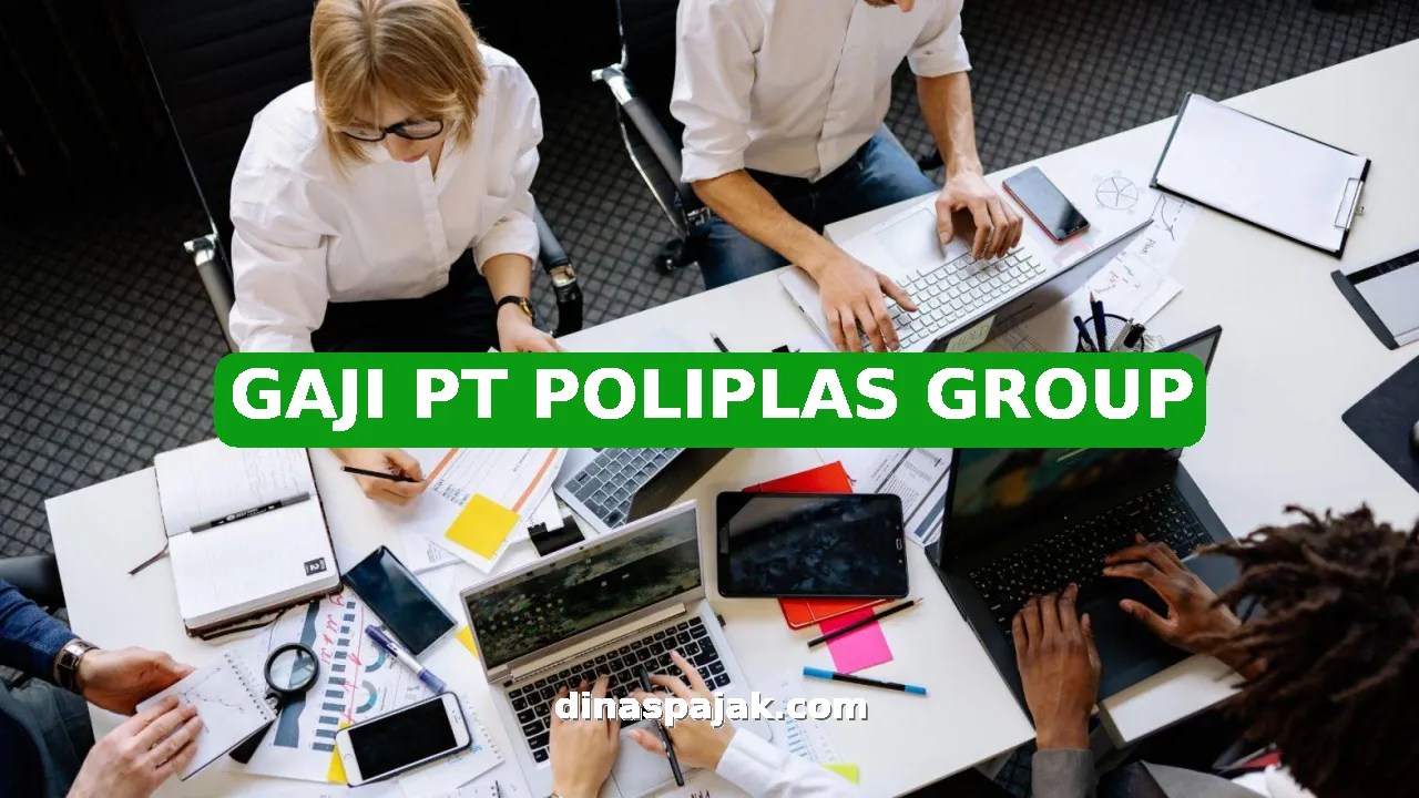 GAJI PT POLIPLAS GROUP