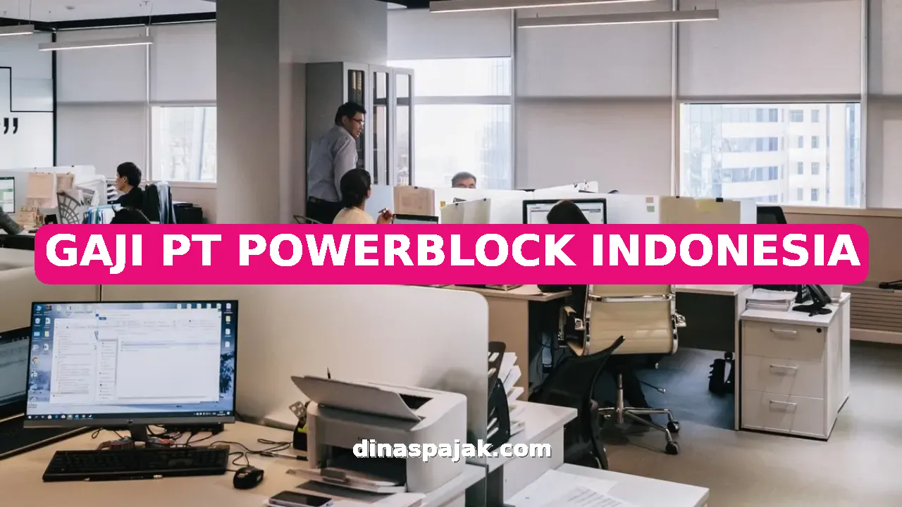 GAJI PT POWERBLOCK INDONESIA