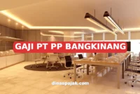 GAJI PT PP BANGKINANG