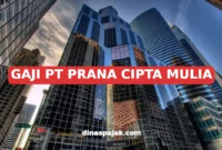 GAJI PT PRANA CIPTA MULIA