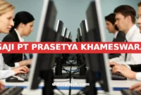 GAJI PT PRASETYA KHAMESWARA