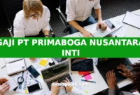 GAJI PT PRIMABOGA NUSANTARA INTI