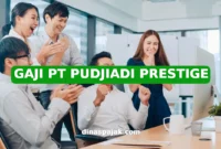 GAJI PT PUDJIADI PRESTIGE