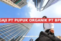 GAJI PT PUPUK ORGANIK PT BPB