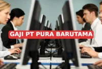 GAJI PT PURA BARUTAMA