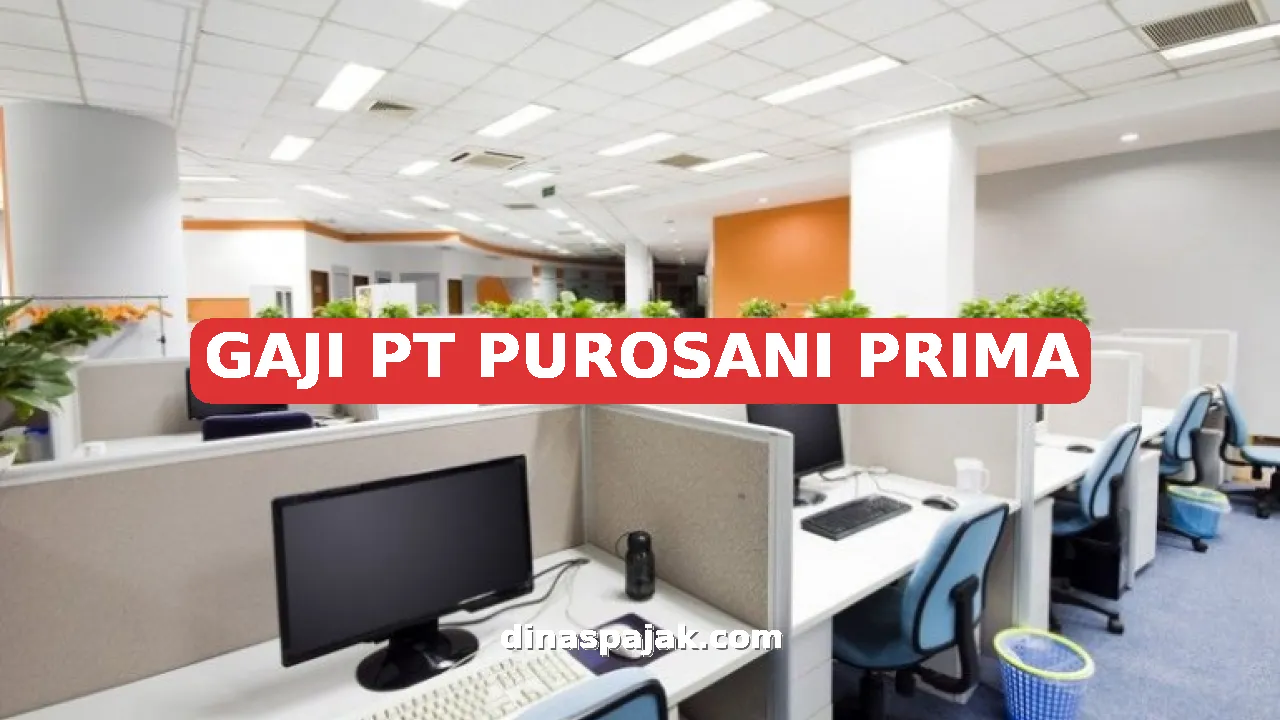 GAJI PT PUROSANI PRIMA