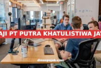 GAJI PT PUTRA KHATULISTIWA JAYA