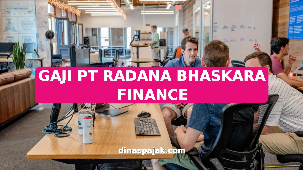 GAJI PT RADANA BHASKARA FINANCE