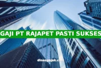 GAJI PT RAJAPET PASTI SUKSES