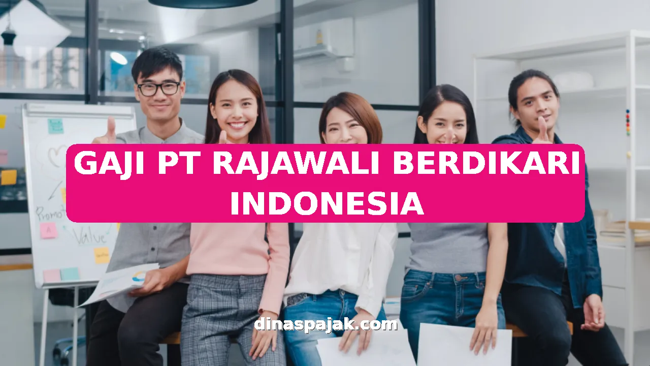 GAJI PT RAJAWALI BERDIKARI INDONESIA