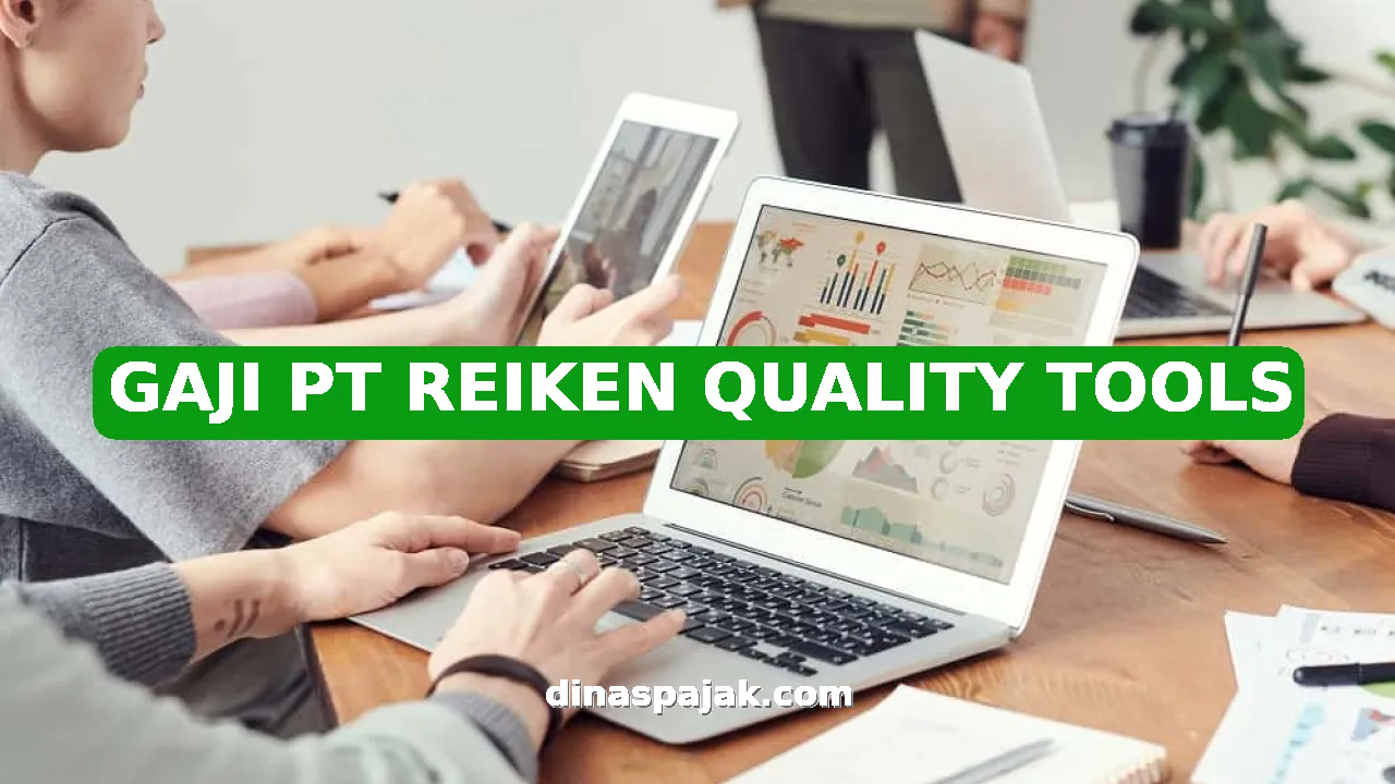 GAJI PT REIKEN QUALITY TOOLS