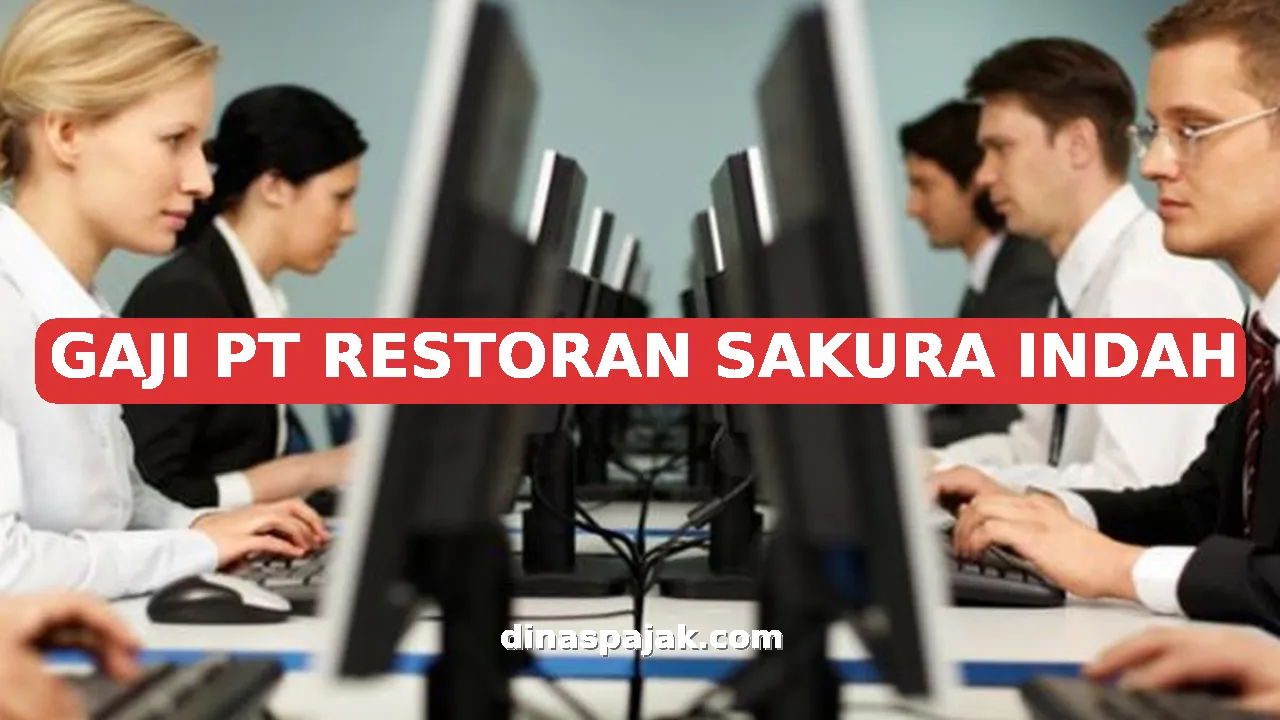 GAJI PT RESTORAN SAKURA INDAH