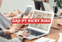GAJI PT RICRY RIAU