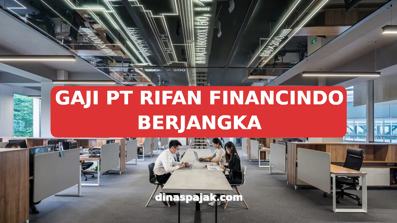 GAJI PT RIFAN FINANCINDO BERJANGKA