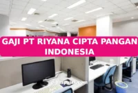 GAJI PT RIYANA CIPTA PANGAN INDONESIA