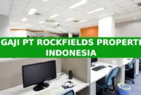 GAJI PT ROCKFIELDS PROPERTI INDONESIA
