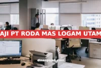 GAJI PT RODA MAS LOGAM UTAMA