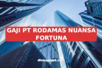 GAJI PT RODAMAS NUANSA FORTUNA