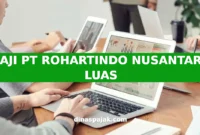 GAJI PT ROHARTINDO NUSANTARA LUAS