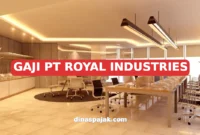 GAJI PT ROYAL INDUSTRIES