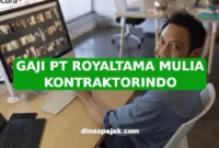 GAJI PT ROYALTAMA MULIA KONTRAKTORINDO