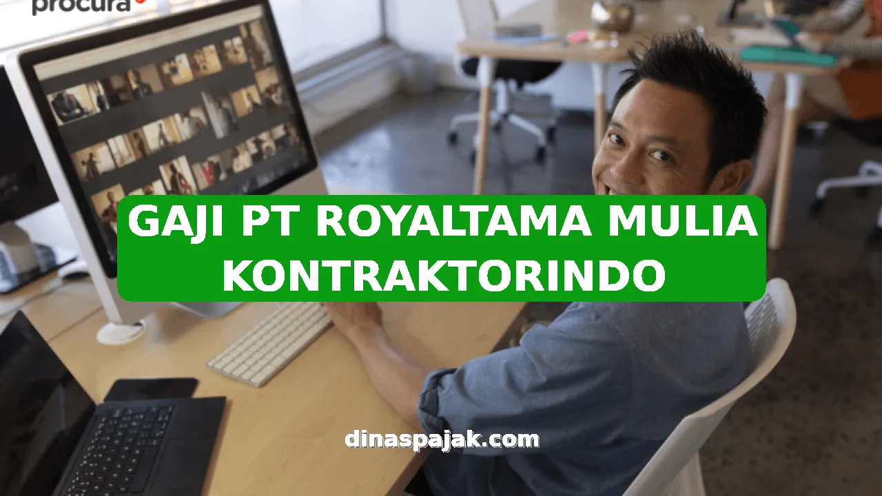 GAJI PT ROYALTAMA MULIA KONTRAKTORINDO