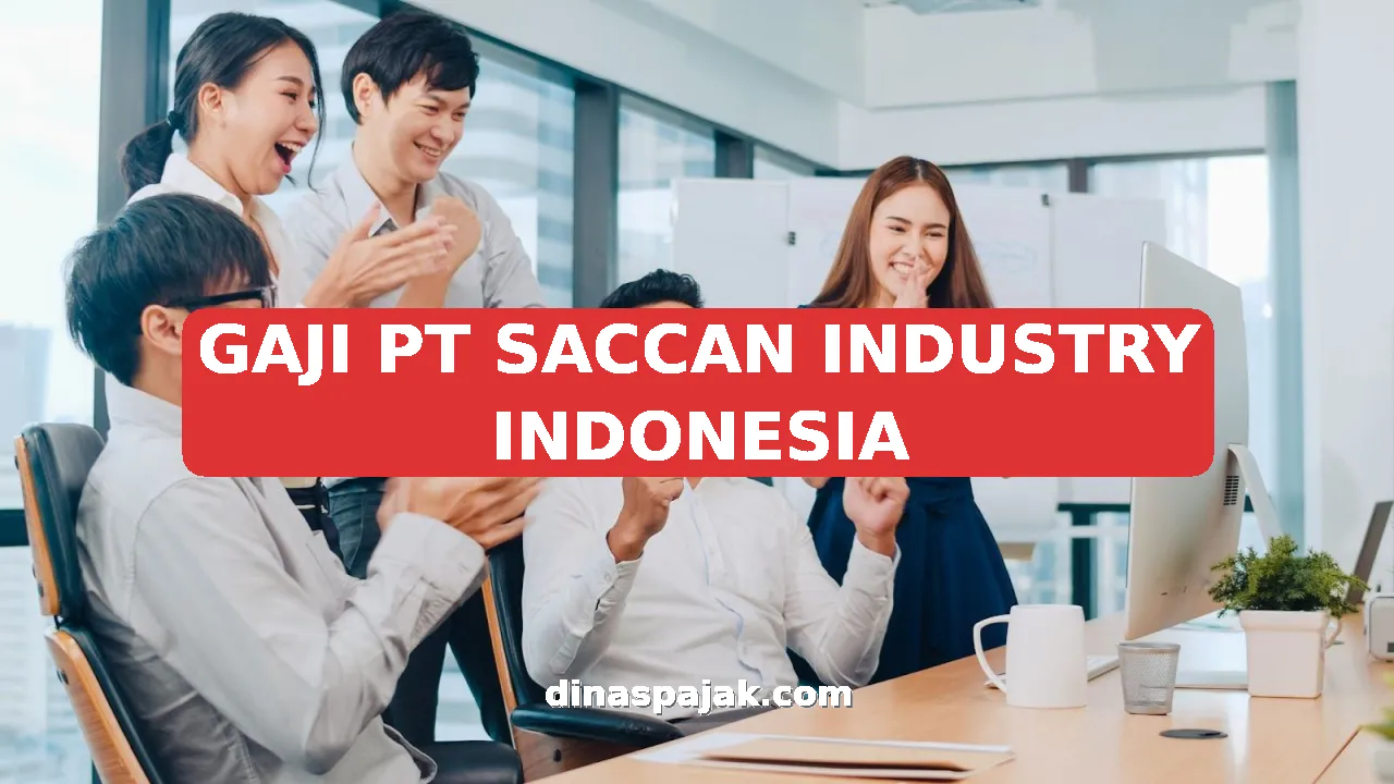 GAJI PT SACCAN INDUSTRY INDONESIA