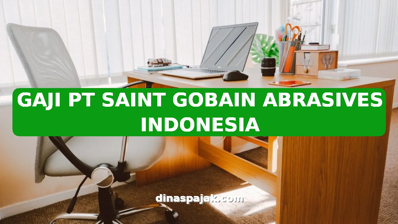 GAJI PT SAINT GOBAIN ABRASIVES INDONESIA