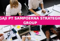 GAJI PT SAMPOERNA STRATEGIC GROUP