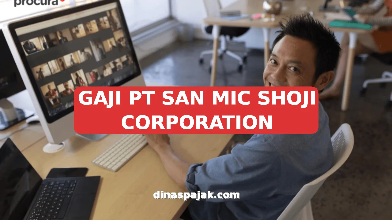 GAJI PT SAN MIC SHOJI CORPORATION