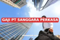 GAJI PT SANGGARA PERKASA