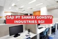 GAJI PT SANKEI GOHSYU INDUSTRIES SGI